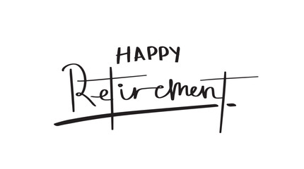 hand drawn Happy Retirement. line art of happy retirement word