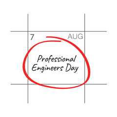Obraz premium Professional Engineers Day, August 7 - calendar date.