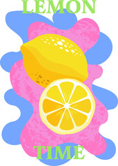 Vector bright card. Beautiful summer posters with lemon, whole fruit and half on pink and blue paint. Inscription LEMON TIME. Juicy fresh delicious lemons. Summer exotic and trendy background.
