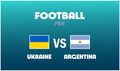 Ukraine Vs Argentina Match Football Men Games Sport 2024 Design Abstract Teams Countries Symbol Logo Vector Illustration