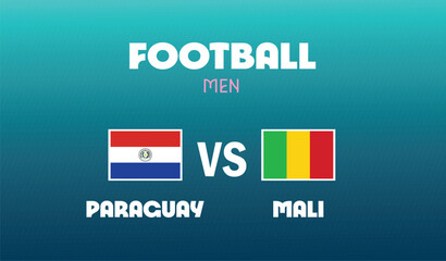 Paraguay Vs Mali Match Football Men Games Sport 2024 Design Abstract Teams Countries Symbol Logo Vector Illustration