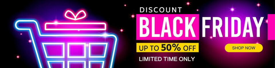 Black Friday sale discount banner. Modern glowing background with neon shape shopping cart icon. Basket. Final sale with up to 50% off. Neon style. Banner, poster vector illustration. Banner template