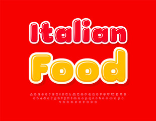 Vector advertising signboard Italian Food. Creative Bright Font. Playful Alphabet Letters and Numbers set.