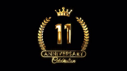 11th Anniversary Celebration. Happy 11 Years Anniversary Animation in Gold Color on the Transparent Background, Alpha Channel. Great for greetings, celebrations, events, and gifts.