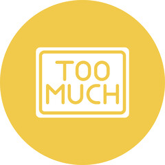 Too Much icon vector image. Can be used for Burnout.