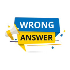 Wrong answer speech bubble banner, with megaphone vector illustration