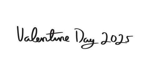 Happy valentines day 2025 calligraphy ink lettering of Happy Valentines Day on white background.