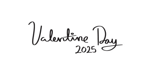 Happy valentines day 2025 calligraphy ink lettering of Happy Valentines Day on white background.