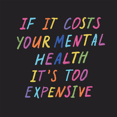 Mental health and self love positive inspirational psychological quotes,  hand drawn calligraphy, lettering, sayings. Vector hand drawn thoughts, good vibes vector illustration

