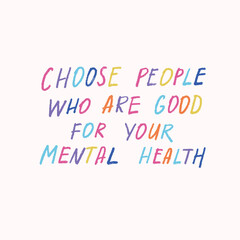 Mental health and self love positive inspirational psychological quotes,  hand drawn calligraphy, lettering, sayings. Vector hand drawn thoughts, good vibes vector illustration

