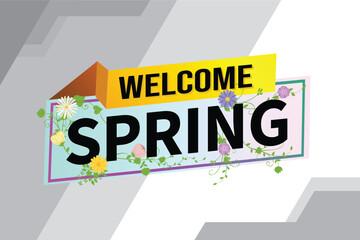welcome spring word text concept icon logo sign symbol vector note 3d style for use landing page, template, social media, web, mobile app, poster, banner, flyer, background, gift card, coupon

