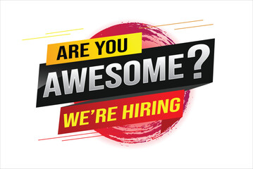 hiring recruitment Join now design for banner poster. are you awesome? lettering with geometric shapes lines. Vector illustration typographic. Open vacancy design template modern concept

