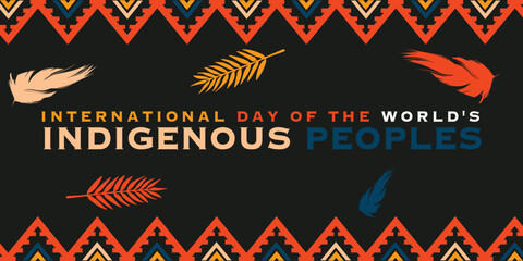 International Day of the World's Indigenous Peoples. 9th August worlds indigenous peoples day celebration cover banner with tribal village Pattern. The day is to raise awareness for their protection
