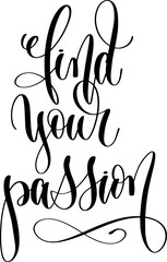 Find your passion hand lettering calligraphy text