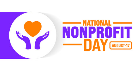 National Nonprofit Day is observed every year in 17 August. Holiday concept. Template for background, banner, card, poster, placard, design template with unique shapes with standard color.
