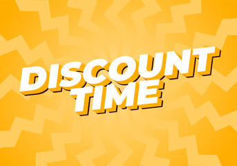 Discount time. Text effect 3D style with good colors