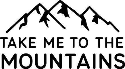 Take Me To The Mountains
