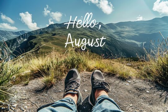 A photo of the text "Hello, August" written in white cursive letters on top with two legs laying down below and wearing shoes, mountain background Generative AI