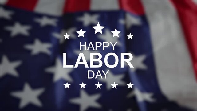 Happy Labor Day Typography animation text- USA Labor Day text animation 4k footage with American flag background and stars