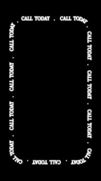 Video with a moving border around the edge of the screen featuring the phrase 'call today' in glow.