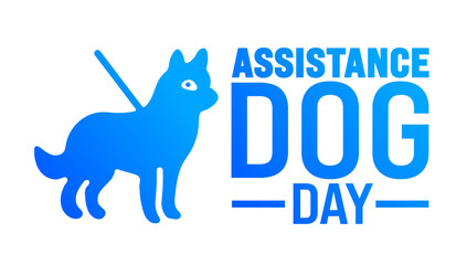 Assistance Dog Day is observed every year in August. Holiday concept. Template for background, banner, card, poster, placard, design template with unique shapes with standard color.
