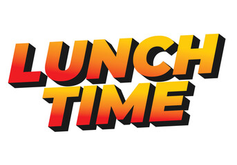 Fototapeta premium Lunch time. Text effect in 3D style with good colors