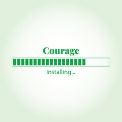 Courage Installing vector illustration graphic eps