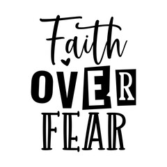 Faith over fear