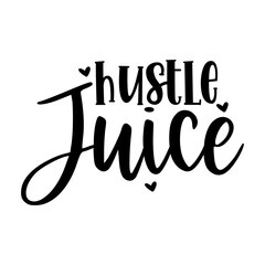 Hustle juice
