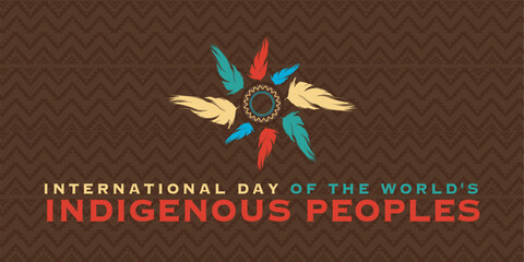 International Day of the World's Indigenous Peoples. 9th August worlds indigenous peoples day celebration cover banner with tribal village Pattern. The day is to raise awareness for their protection