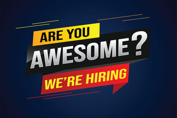 Obraz premium hiring recruitment Join now design for banner poster. are you awesome? lettering with geometric shapes lines. Vector illustration typographic. Open vacancy design template modern concept