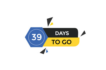 39 days to go, icon, stile, timer, countdown, clock, time,  background, template, 39 days to go, countdown, sticker, left banner, business, sale, label button
