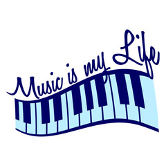 Music Is Life Keyboard Piano Keys Playing Classical Techno Club DJ Party Letters Saying Quote Text Bass Sound Love Icon Symbol Cool Hard Style Raver Dance Disco Festival Live Concert Fun Logo Design