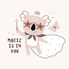 A koala with a magic wand and a cape. The text Magic is in you. Cute cartoon Bohemian scandinavian nursery posters in beige and gray colors. Boho vector print