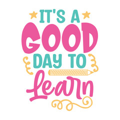 It's a Good Day to Learn