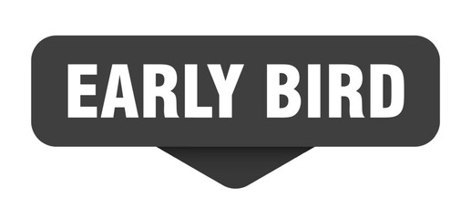 EARLY BIRD