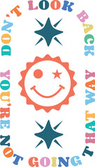 Don’t look back you’re not going that way