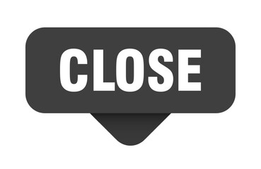 CLOSE
