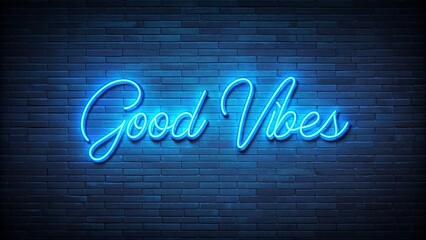Vibrant blue neon light illuminates a modern minimalist background with a stylized good vibes text in bold cursive script font overhead.