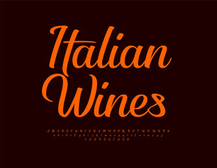 Vector elegant advertisement Italian Wines. Cursive orange Font. Calligraphic set of Alphabet Letters and Numbers