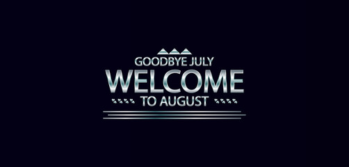 July Bids Adieu August Steps In A Time for Change