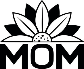 Mom sunflower. Mother's day. Motherhood quote vector