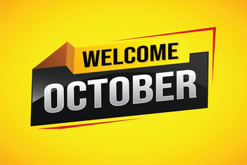 welcome October word text concept icon logo sign symbol vector note 3d style for use landing page, template, social media, web, mobile app, poster, banner, flyer, background, gift card, coupon

