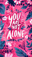 You Are Not Alone greeting card, AI Generated