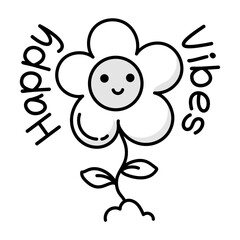Cute flower with happy vibes typography, doodle style icon 

