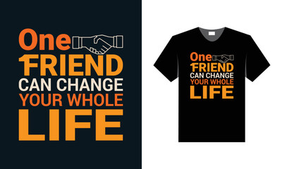 best T shirt design for Friendship or friends union