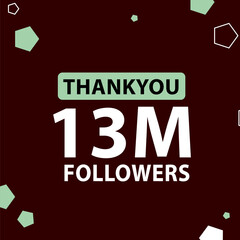 13000000 followers thank you celebration, 13 Million followers template design for social network and follower, Vector illustration.