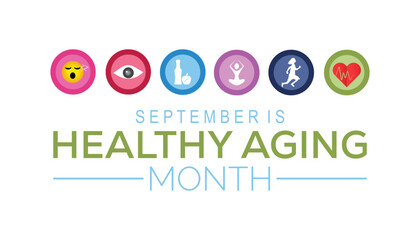 Healthy Aging Month is observed every year on September.Holiday concept background, placard, banner design template Vector illustration background design.