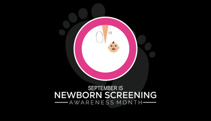 Newborn Screening Awareness Month is observed every year on September.Holiday concept background, placard, banner design template Vector illustration background design.