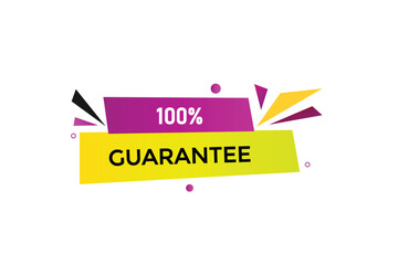 website,100% guarantee, button, learn, stay, tuned, level, sign, speech, bubble  banner, modern, symbol, click. 
